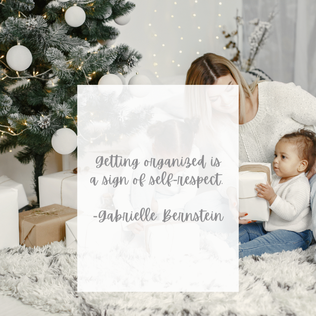 Getting Organized is a sign of Self-Respect