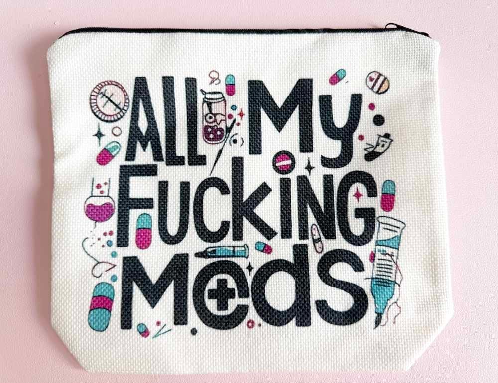 "All My F'ing Meds" Sassy Pouch